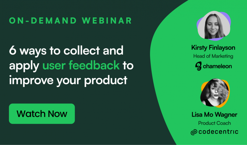 6 ways to collect and apply user feedback to improve your product