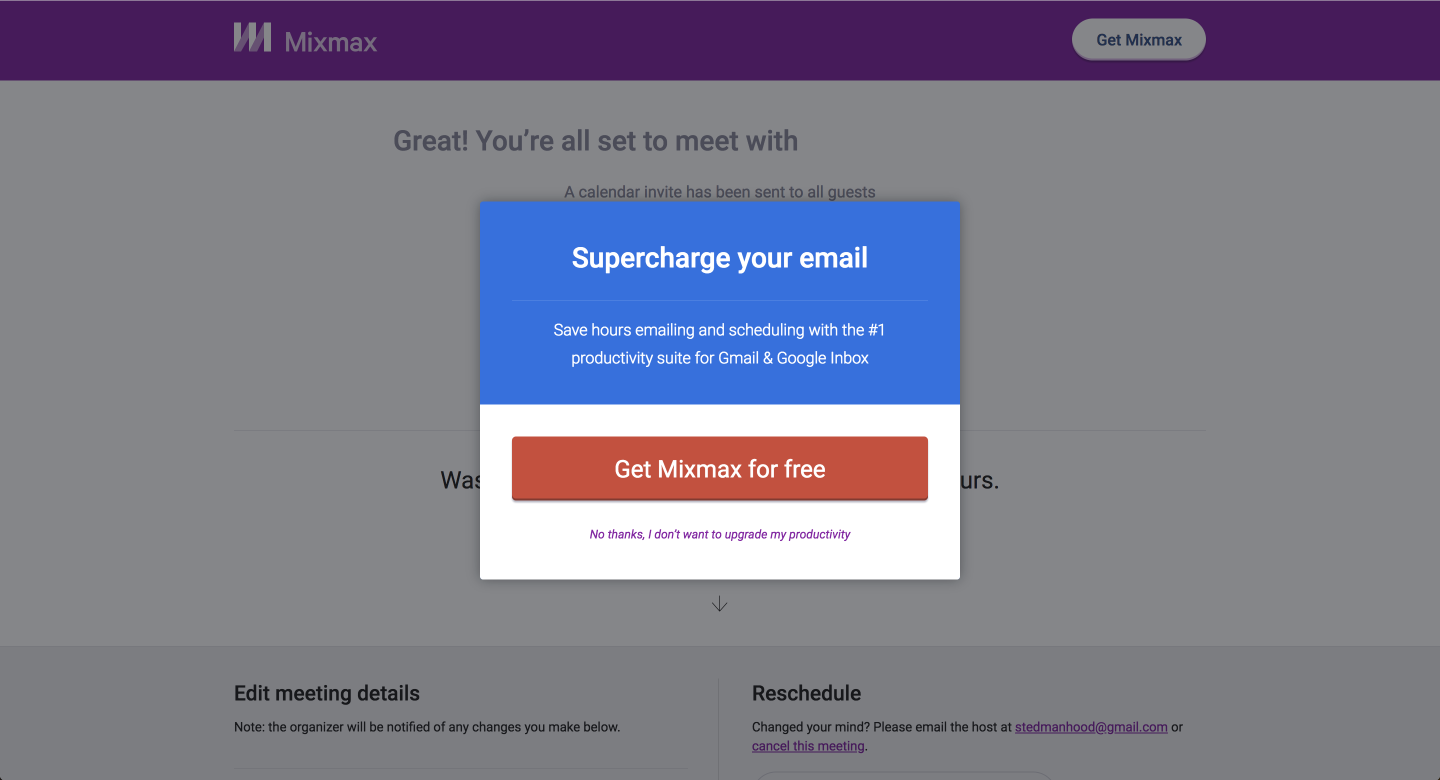 A great example from Mixmax on how you can acquire new users from current users' communities using a modal pop-up prompt for the preview user with a clear CTA